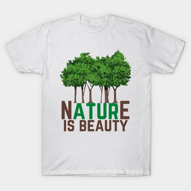 Nature Is Beauty T-Shirt by NICHE&NICHE